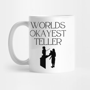 World okayest teller Mug